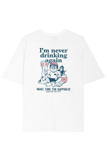 Kaotiko I'm Never Drinking Organic Cotton T-shirt White