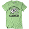 What A Fine Day For Science T-Shirt T-Shirt Mint Green